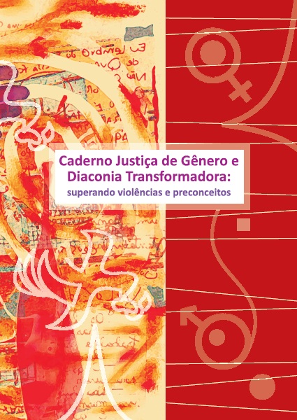 Caderno Justica de Genero e Diaconia Transformadora superando violencias e preconceitos