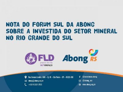 Fórum Sul da ABONG divulga nota sobre a investida do setor mineral no Rio Grande do Sul