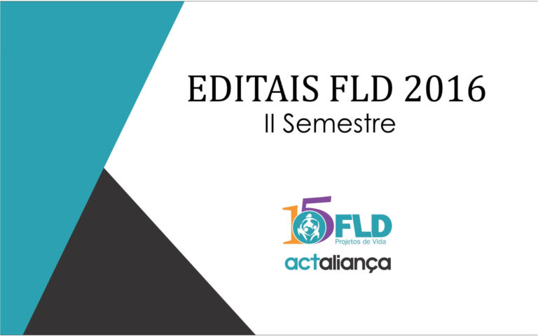 FLD abre editais 2016 II para recebimento de projetos - Fundação ...