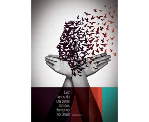 Dez faces da luta pelos Direitos Humanos no Brasil 300x246 1