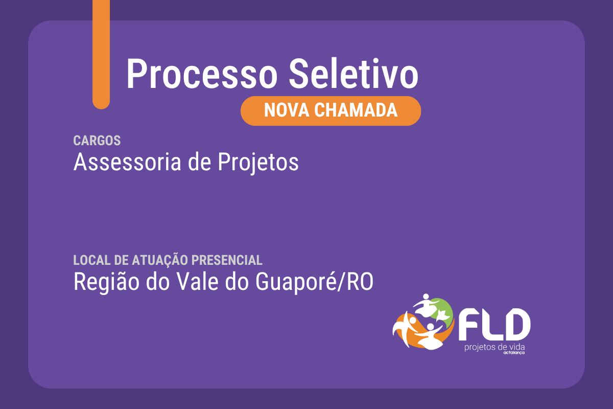 Processo Seletivo para Assessoria de Projetos em Rondônia